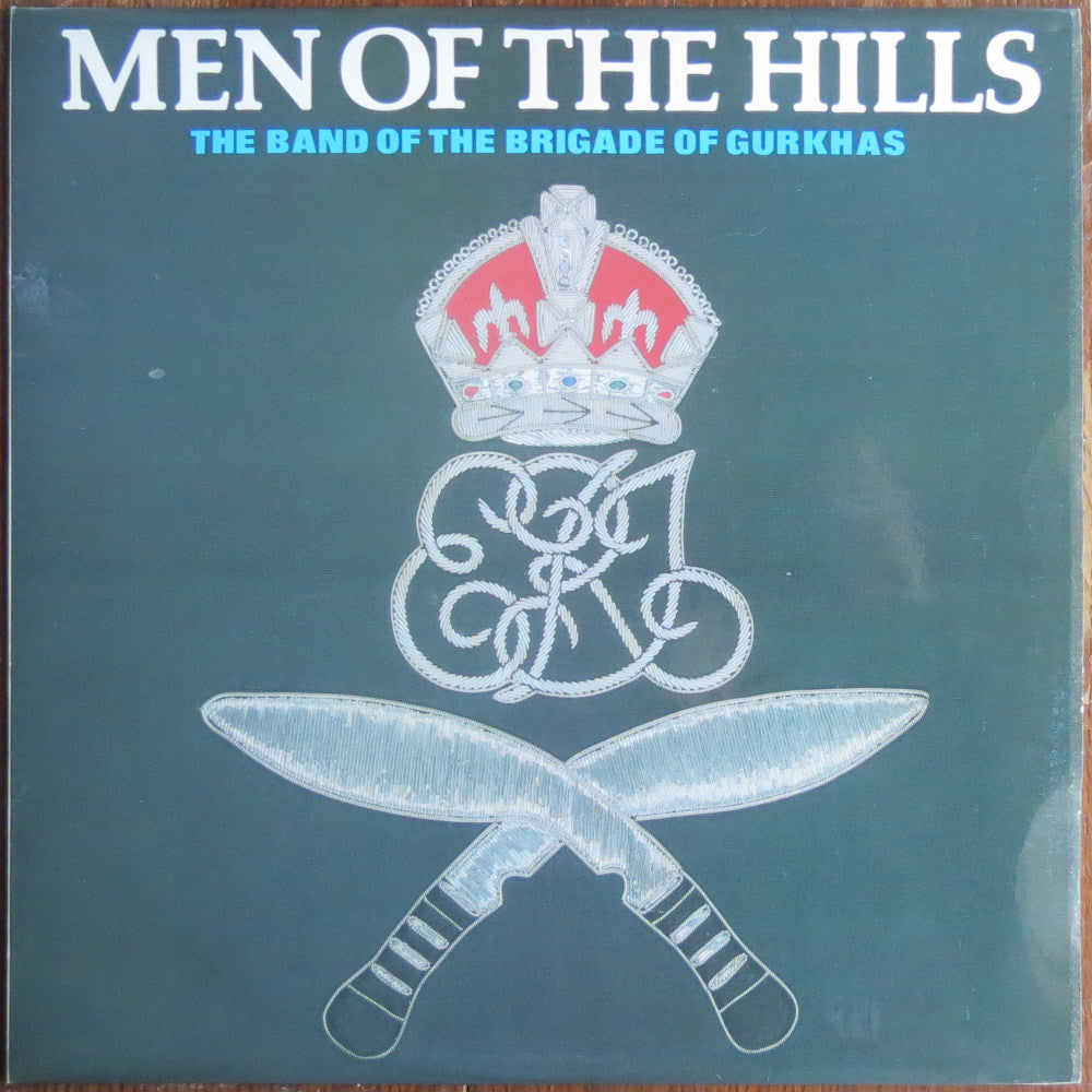 The band of the brigade of gurkhas - Men of the hills - LP