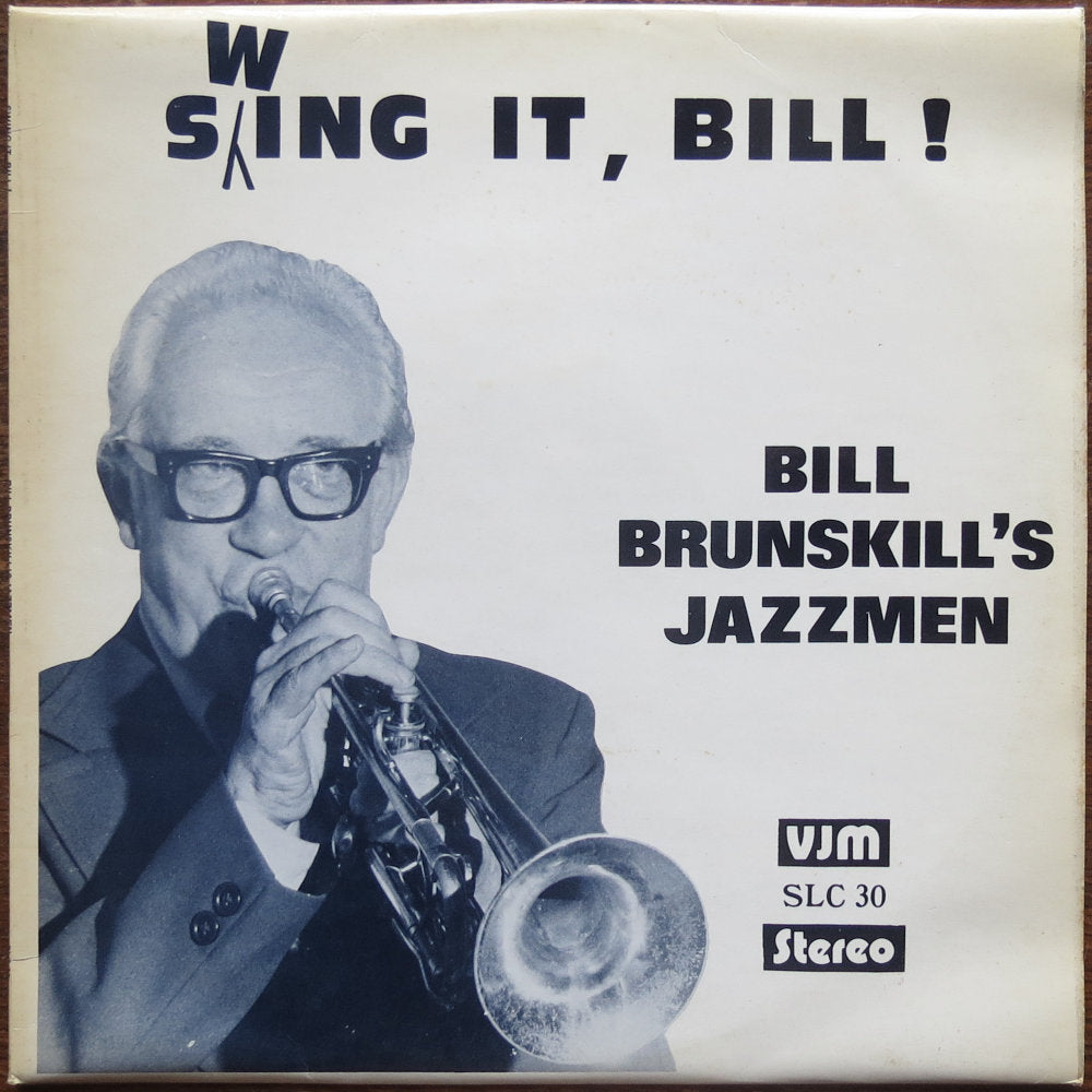 Bill Brunskill's jazzmen - Swing it, Bill - LP