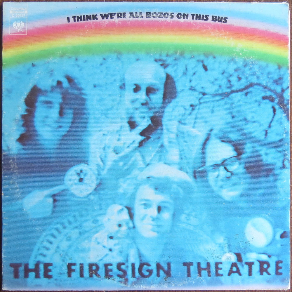 Firesign theatre, The - I think we're all bozos on this bus - LP